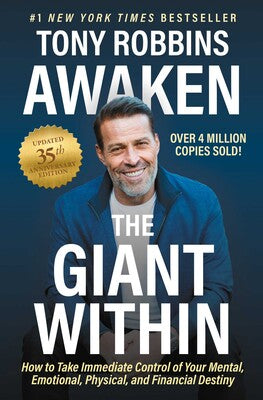 Awaken The Giant Within, Updated 35th Anniversary Edition
How to Take Immediate Control of Your Mental, Emotional, Physical and Financial Destiny