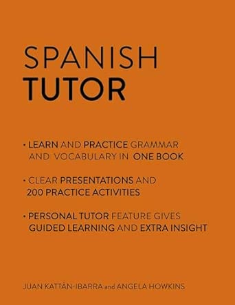 Spanish Tutor: Grammar and Vocabulary Workbook (Learn Spanish with Teach Yourself)