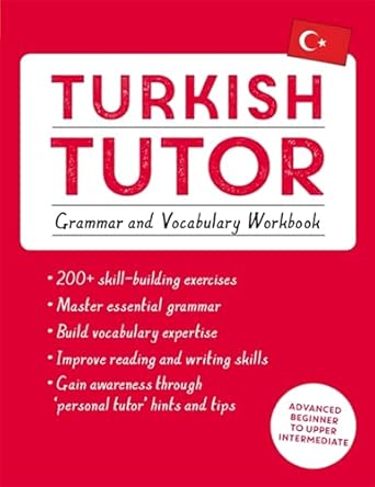 Turkish Tutor: Grammar and Vocabulary Workbook (Learn Turkish with Teach Yourself)