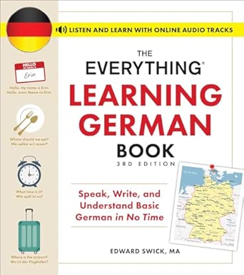 The Everything Learning German Book, 3rd Edition: Speak, Write, and Understand Basic German in No Time
