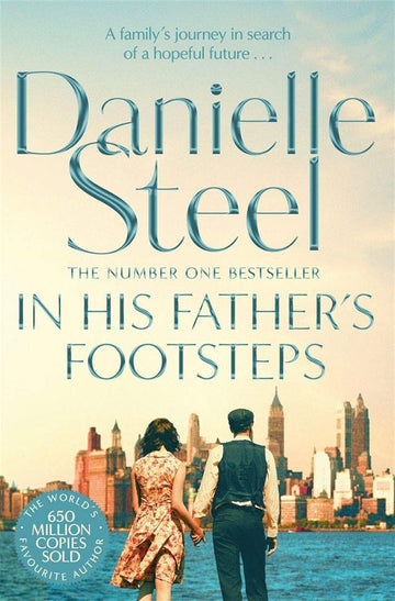 In His Father's Footsteps: A sweeping story of survival, courage and ambition spanning three generations