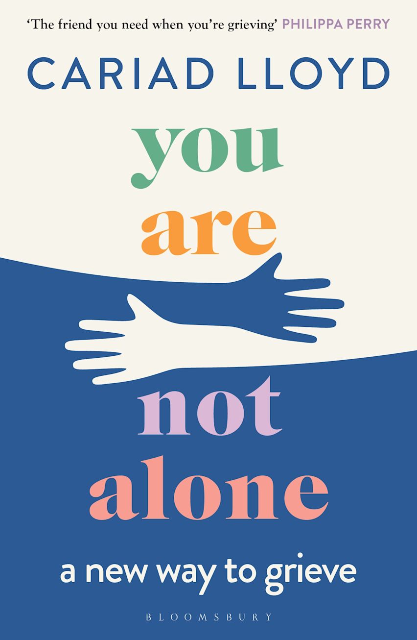 You Are Not Alone: a new way to grieve