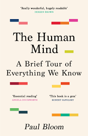 The Human Mind
A Brief Tour of Everything We Know