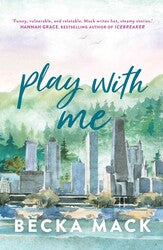 Play with Me
Book #2 of Playing for Keeps