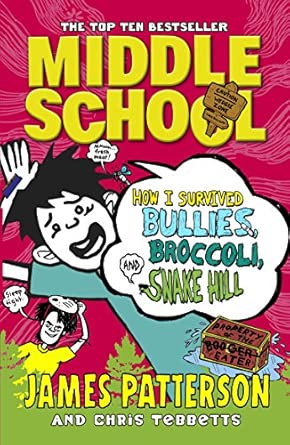 Middle School 04: How I Survived Bullies, Broccoli, and Snake Hill