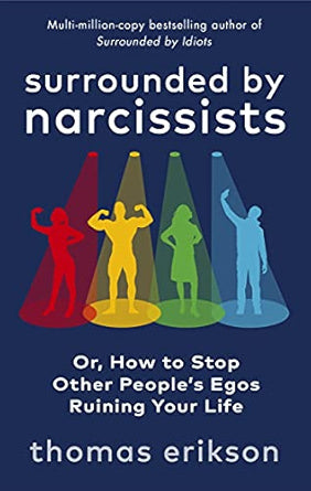 Surrounded-by-Narcissists-Or-How-to-Stop-Other-People's-Egos-Ruining-Your-Life