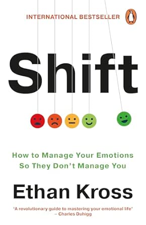Shift: How to Manage Your Emotions so They Don’t Manage You