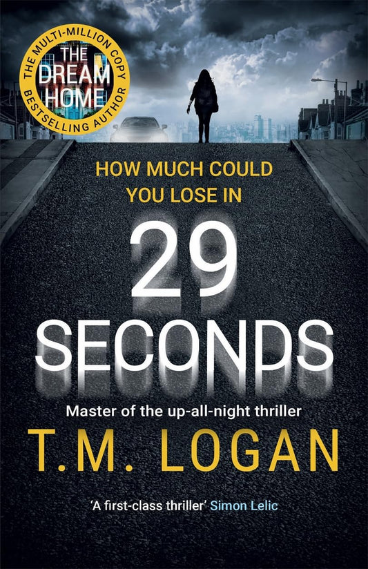 29 Seconds: The brilliant, gripping thriller from the author of Netflix hit THE HOLIDAY