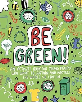 Be Green! Mindful Kids Global Citizen