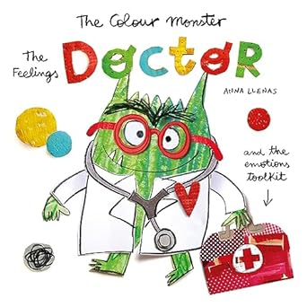 The Colour Monster: The Feelings Doctor and the Emotions Toolkit!