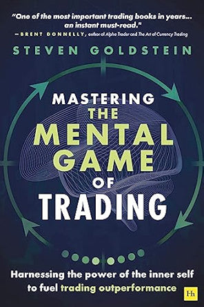 Mastering-the-Mental-Game-of-Trading-Harnessing-the-power-of-the-inner-self-to-fuel-trading-outperformance