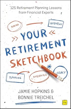 Your Retirement Sketchbook: 125 Retirement Planning Lessons from Financial Experts