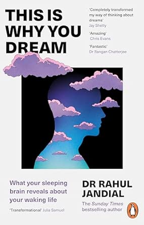 This Is Why You Dream: What your sleeping brain reveals about your waking life 