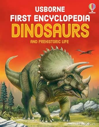 First Encyclopedia of Dinosaurs: An Introduction to Prehistoric Animals, the Ice Age, and Extinctions, for Kids (Ages 5-8)