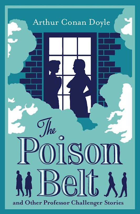 The Poison Belt and Other Professor Challenger Stories