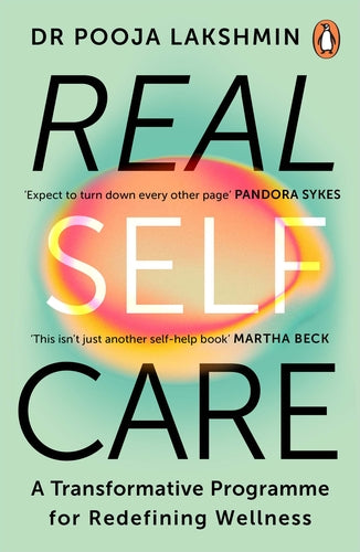 Real Self-Care: A Transformative Programme for Redefining Wellness