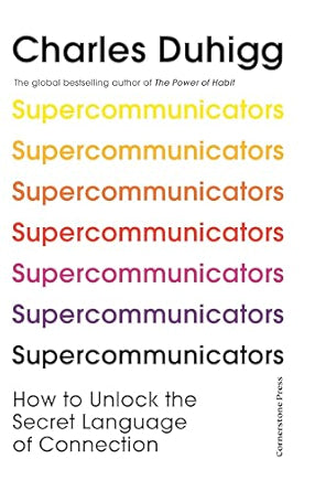 Supercommunicators: How to Unlock the Secret Language of Connection - BP