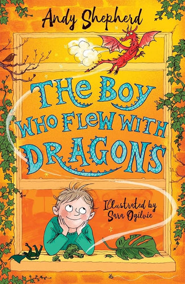 The Boy Who Flew with Dragons (The Boy Who Grew Dragons 3)