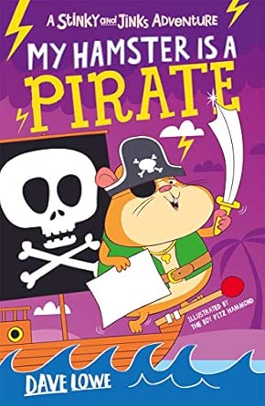 My Hamster is a Pirate (Stinky and Jinks)