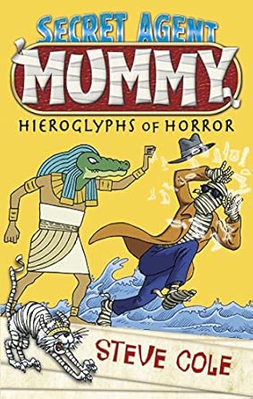 Secret Agent Mummy: The Hieroglyphs of Horror