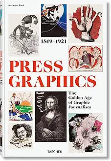 History of Press Graphics. 1819–1921: the golden age of graphic journalism