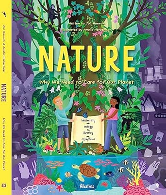 Nature: Why We Need to Care for Our Planet (The WHY Files)