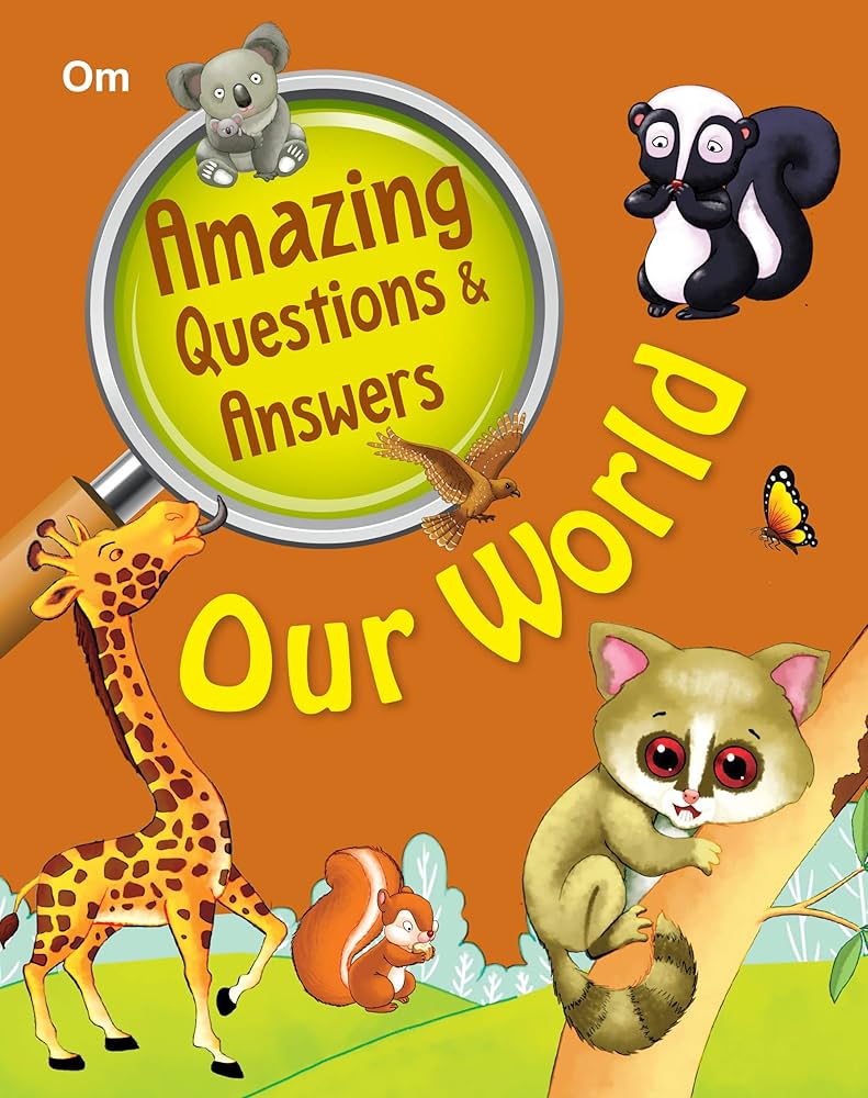 Amazing Questions & Answers Our World