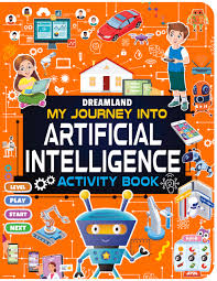 Artificial Intelligence Activity Book for Kids Age 7+ - Activities about AI, Computers and Machine Learning