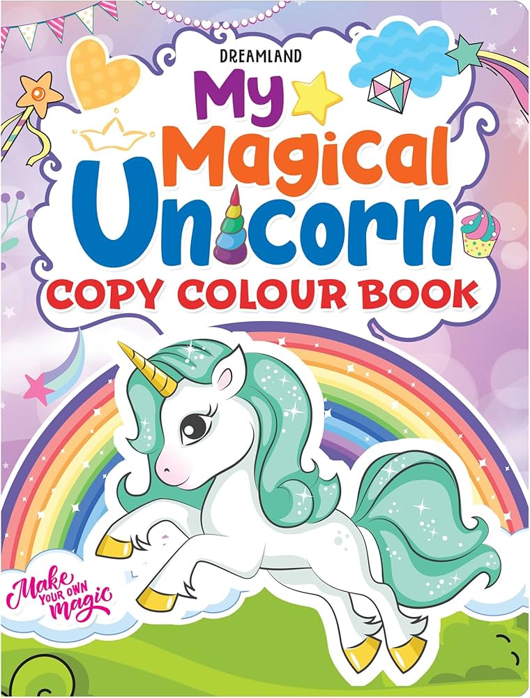 My Magical Unicorn Copy Colour Book for Children Age 2 -7 Years -  Make Your Own Magic Colouring Book